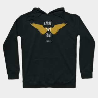 Gabriel Isn't Dead Hoodie